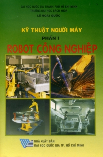 Kỹ thuật người máy Phần 1 Robot công nghiệp